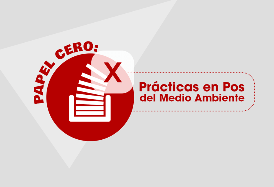Papel Cero: Buenas Prácticas en Pos del Medio Ambiente