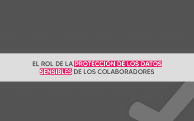 El rol de la protección de los datos sensibles de los colaboradores